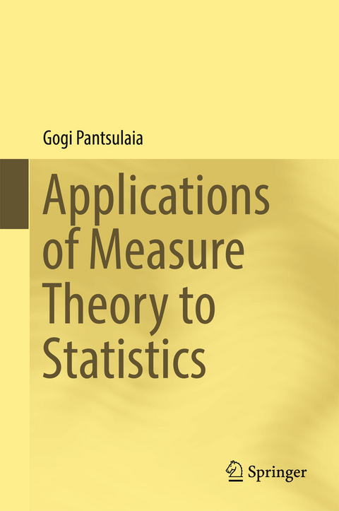 Applications of Measure Theory to Statistics - Gogi Pantsulaia