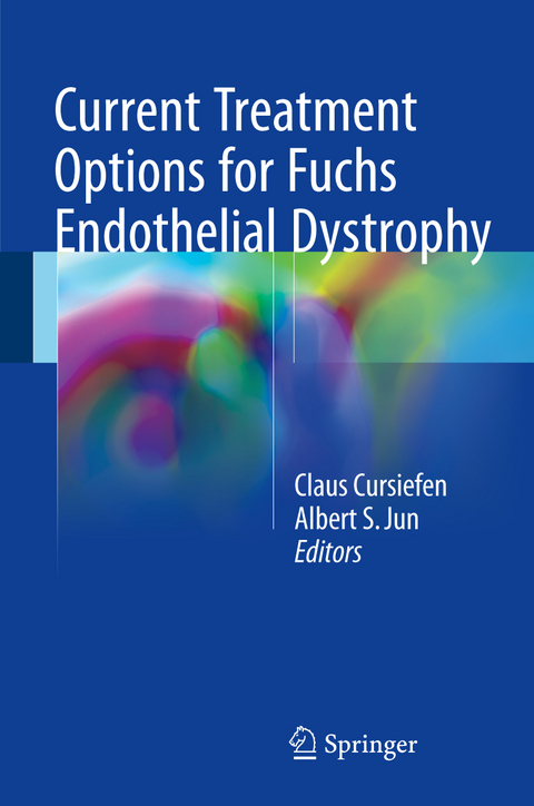 Current Treatment Options for Fuchs Endothelial Dystrophy - 