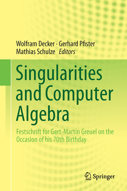 Singularities and Computer Algebra - 