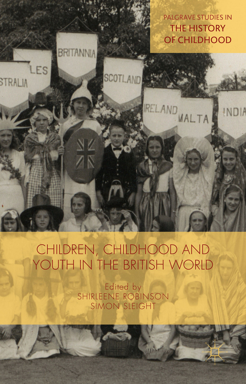 Children, Childhood and Youth in the British World - 