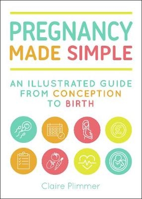 Pregnancy Made Simple -  Claire Plimmer