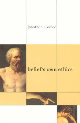 Belief's Own Ethics -  Jonathan E. Adler