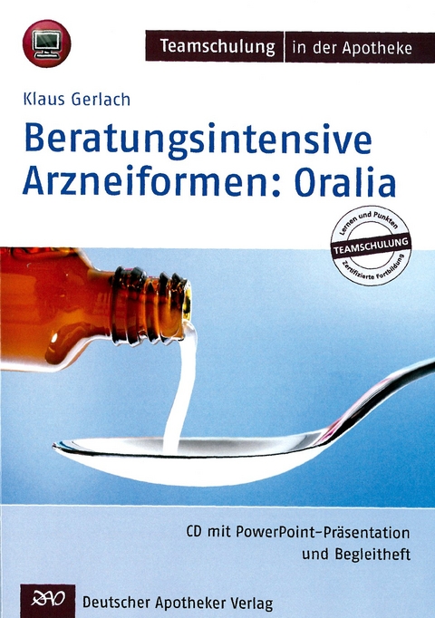 Beratungsintensive Arzneiformen: Oralia - Klaus Gerlach