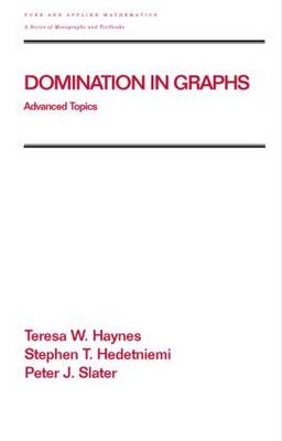 Domination in Graphs -  Teresa W. Haynes,  Stephen Hedetniemi,  Peter Slater