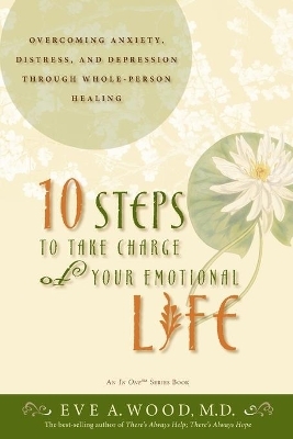 10 Steps to Take Charge of Your Emotional Life - Eve Wood