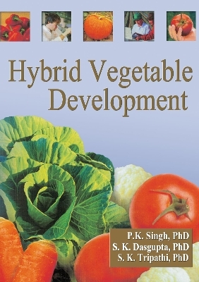 Hybrid Vegetable Development - Praveen K Singh, Shaibal K Dasgupta, Subodh K Tripathi