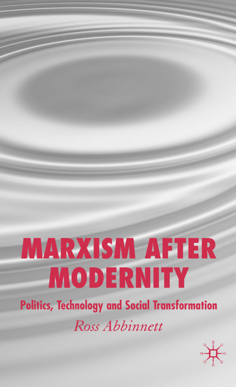 Marxism after Modernity - R. Abbinnett