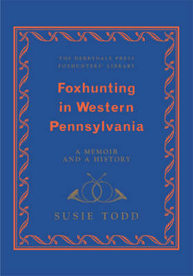 Foxhunting in Western Pennsylvania - Susie Todd