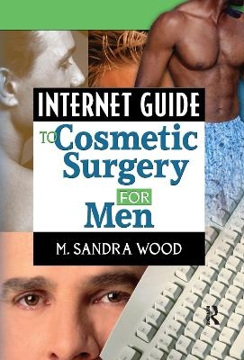Internet Guide to Cosmetic Surgery for Men - 