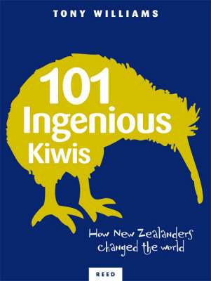 101 Ingenious Kiwis - Tony Williams