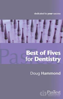 Best of Fives for Dentistry - D. Hammond