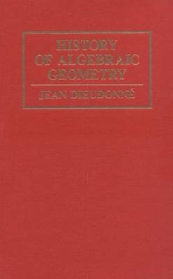 History Algebraic Geometry -  Jean Dieudonne