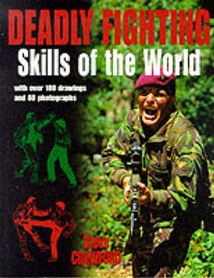 Deadly Fighting Skills of the World - Steve Crawford