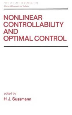 Nonlinear Controllability and Optimal Control -  H.J. Sussmann