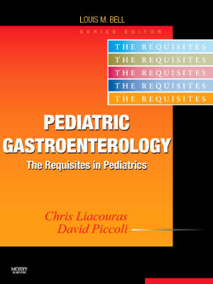 Pediatric Gastroenterology - Chris A. Liacouras, David A. Piccoli