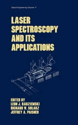 Laser Spectroscopy and its Applications -  Jeffrey A. Paisner,  Richard W. Solarz