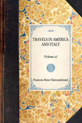 Travels in America and Italy - Francois Rene De Chateaubriand, Francois-Rene Chateaubriand