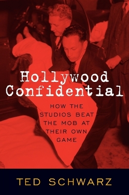 Hollywood Confidential - Ted Schwarz