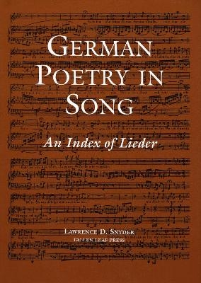 German Poetry in Song - Lawrence D. Snyder