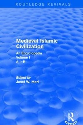 Routledge Revivals: Medieval Islamic Civilization (2006) - 