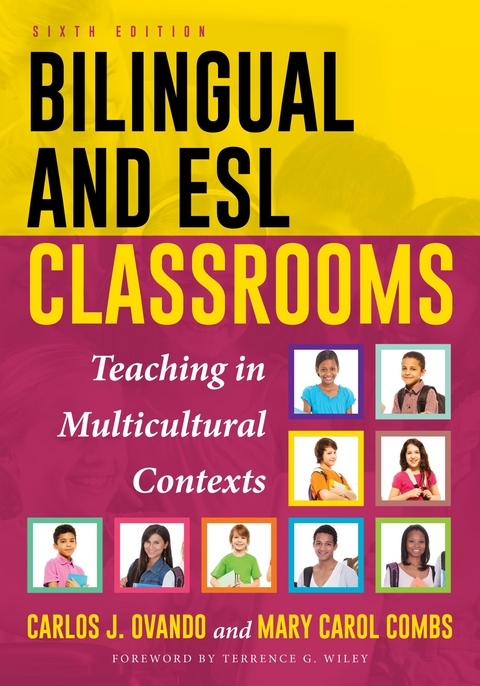 Bilingual and ESL Classrooms -  Mary Carol Combs,  Carlos J. Ovando