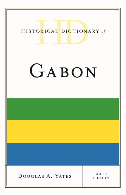 Historical Dictionary of Gabon -  Douglas A. Yates