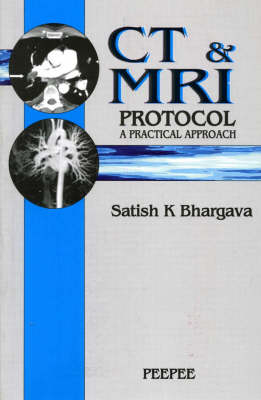 CT and MRI Protocol - Satish K. Bhargava