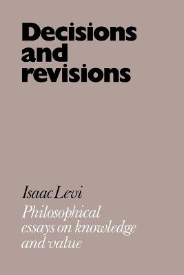 Decisions and Revisions - Isaac Levi
