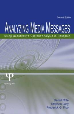 Analyzing Media Messages - Daniel Riffe, Stephen Lacy, Frederick Fico