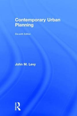 Contemporary Urban Planning -  John M. Levy