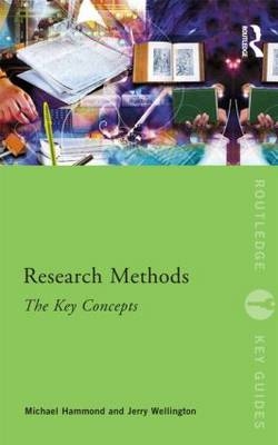 Research Methods: The Key Concepts -  Michael Hammond,  Jerry Wellington