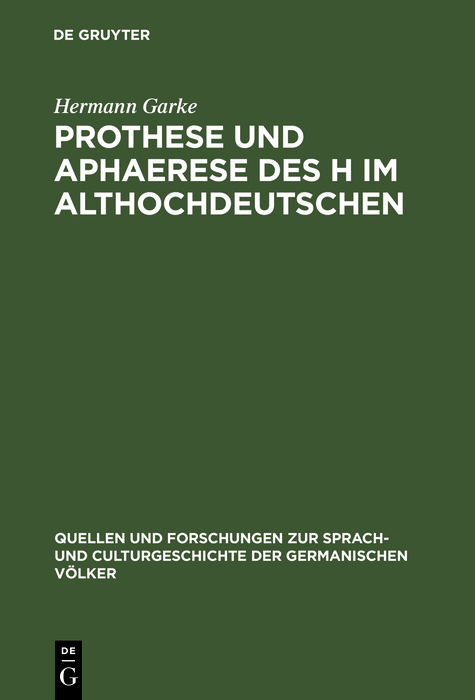 Prothese und Aphaerese des H im Althochdeutschen - Hermann Garke