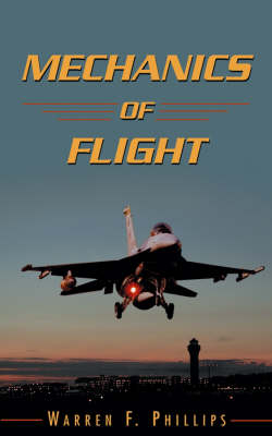 Mechanics of Flight - Warren F. Phillips