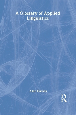 A Glossary of Applied Linguistics - Alan Davies