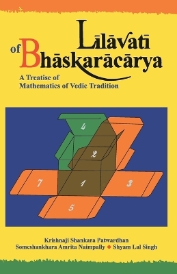 Lilavati of Bhaskaracarya - Narayana  H. Phadke, K.S. Patwardhan, S.A. Naimpally