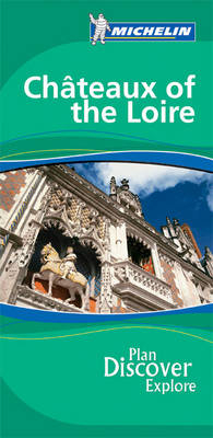 Chateaux of the Loire Green Guide - 