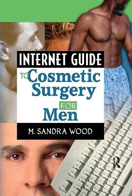Internet Guide to Cosmetic Surgery for Men - 