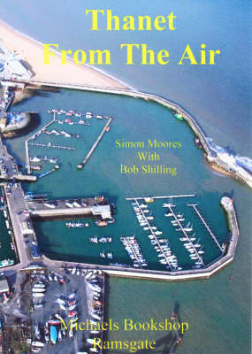 Thanet from the Air - Simon Moores