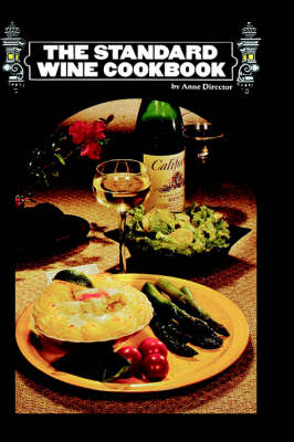 The Standard Wine Cookbook - Anne Director