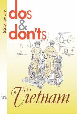 Dos and Don'ts in Vietnam - Claude Potvin, Nicholas Stedman