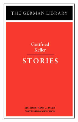 Stories: Gottfried Keller - Frank G. Ryder