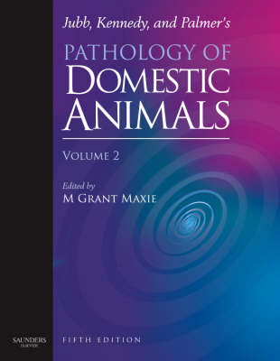Jubb, Kennedy & Palmer's Pathology of Domestic Animals - Dr. Grant Maxie