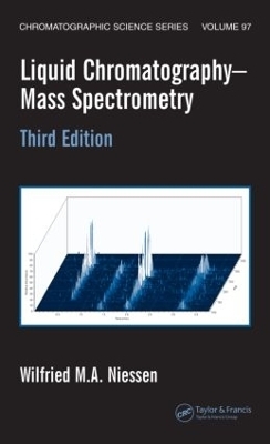 Liquid Chromatography-Mass Spectrometry - Wilfried M.A. Niessen