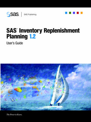 SAS(R) Inventory Replenishment Planning 1.2 User's Guide - 