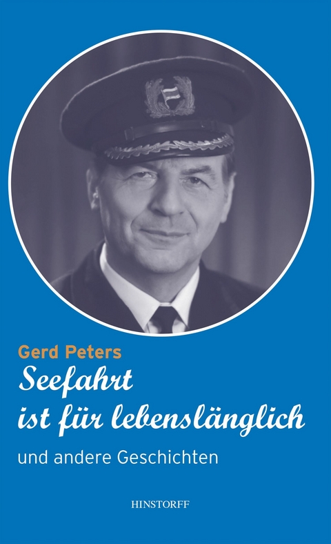 Seefahrt ist für lebenslänglich und andere Geschichten - Gerd Peters