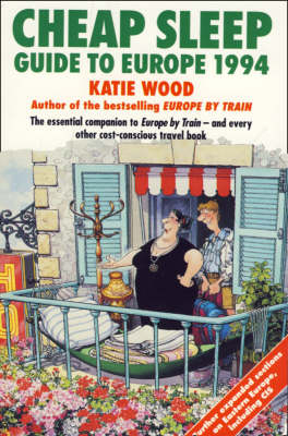 Cheap Sleep Guide to Europe ’94 - Katie Wood