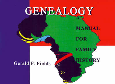 Genealogy - Gerald F. Fields