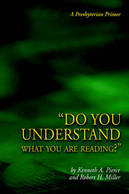 Do You Understand What You Are Reading? - Kenneth A Pierce, Professor Robert H Miller