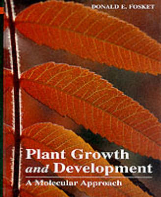 Plant Growth and Development - Donald E. Fosket