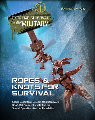 Ropes & Knots for Survival -  Patrick Wilson
